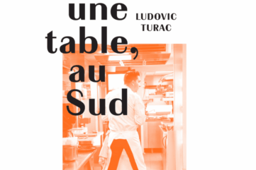 Ludovic Turac : Une table, au Sud.