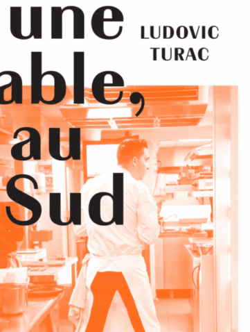 Ludovic Turac : Une table, au Sud.