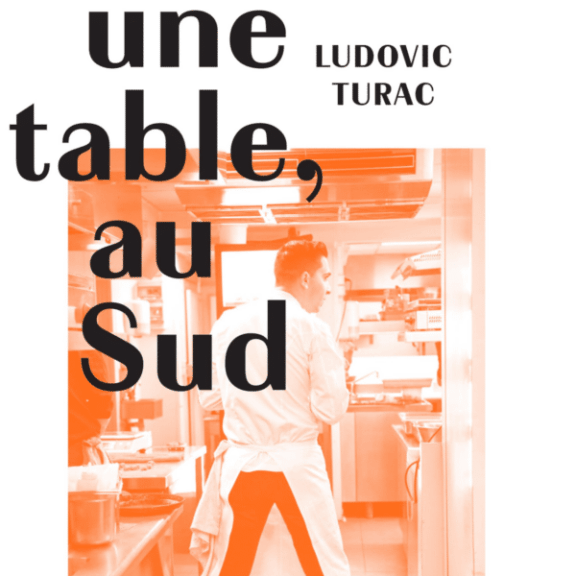 Ludovic Turac : Une table, au Sud.